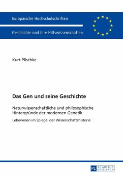 Das Gen und seine Geschichte - Plischke, Kurt Otto