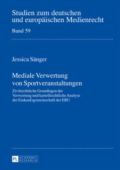 Mediale Verwertung von Sportveranstaltungen - Sänger, Jessica