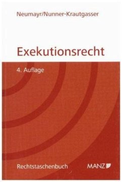 Exekutionsrecht - Neumayr, Matthias;Nunner-Krautgasser, Bettina