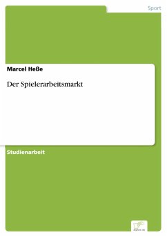 Der Spielerarbeitsmarkt (eBook, PDF) - Heße, Marcel