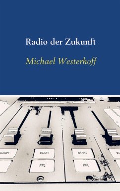 Radio der Zukunft - Westerhoff, Michael