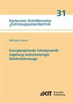 Energieoptimale Fahrdynamikregelung mehrmotoriger Elektrofahrzeuge - Eckert, Michael