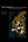 The Patient as Victim and Vector: Ethics and Infectious Disease (eBook, ePUB) The Patient as Victim and Vector: Ethics and Infectious Disease (eBook, ePUB)