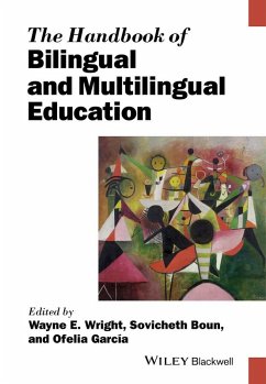 The Handbook of Bilingual and Multilingual Education (eBook, ePUB) - Wright, Wayne E.; Boun, Sovicheth; Garcia, Ofelia