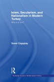 Islam, Secularism and Nationalism in Modern Turkey (eBook, PDF)