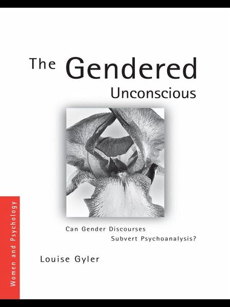 The Gendered Unconscious (eBook, ePUB) The Gendered Unconscious (eBook, ePUB)