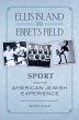 Ellis Island to Ebbets Field (eBook,... - Bild 1