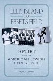 Ellis Island to Ebbets Field (eBook, ePUB)