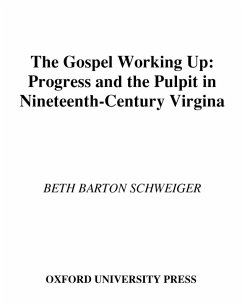 The Gospel Working Up (eBook, ePUB) - Schweiger, Beth Barton