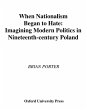When Nationalism Began to Hate (eBook,... - Bild 1