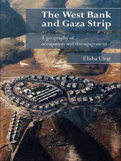 The West Bank and Gaza Strip (eBook, ePUB) - Efrat, Elisha