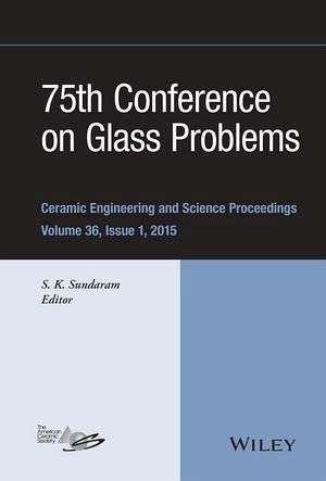 75th Conference on Glass Problems (eBook, PDF) 75th Conference on Glass Problems (eBook, PDF)
