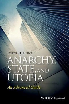 Anarchy, State, and Utopia (eBook, ePUB) - Hunt, Lester H.