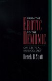 From the Erotic to the Demonic (eBook, ePUB) From the Erotic to the Demonic (eBook, ePUB)