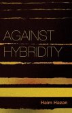 Against Hybridity (eBook, ePUB)
