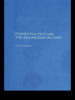 Power Politics and the Indonesian Military (eBook, ePUB) - Kingsbury, Damien