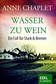 Wasser zu Wein / Stark & Bremer Bd.2 (eBook, ePUB)
