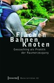Flächen - Bahnen - Knoten (eBook, PDF)