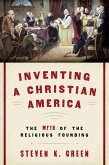 Inventing a Christian America (eBook, ePUB)
