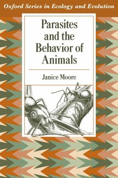 Parasites and the Behavior of Animals (eBook, ePUB) - Moore, Janice
