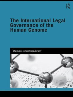 The International Legal Governance of the Human Genome (eBook, PDF) - Kuppuswamy, Chamundeeswari