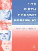 The Fifth French Republic: Presidents, Politics and Personalities (eBook, ePUB)