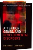 Attention, Genes, and Developmental Disorders (eBook, ePUB) Attention, Genes, and Developmental Disorders (eBook, ePUB)