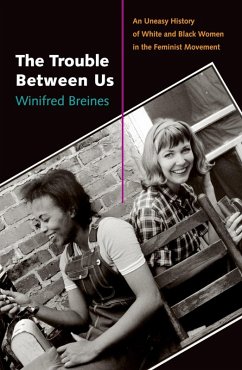 The Trouble Between Us (eBook, ePUB) - Breines, Winifred