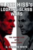 Alger Hiss's Looking-Glass Wars (eBook, ePUB)