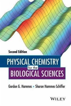 Physical Chemistry for the Biological Sciences (eBook, PDF) - Hammes, Gordon G.; Hammes-Schiffer, Sharon