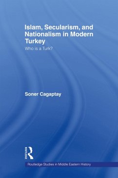 Islam, Secularism and Nationalism in Modern Turkey (eBook, ePUB) - Cagaptay, Soner