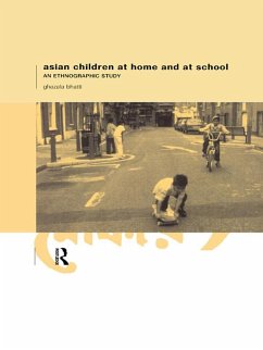 Asian Children at Home and at School (eBook, ePUB) - Bhatti, Ghazala