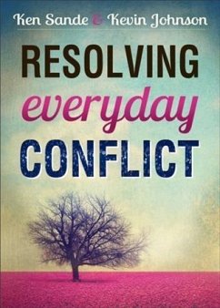 Resolving Everyday Conflict (eBook, ePUB) - Sande, Ken