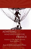 Adapting Nineteenth-Century France (eBook, ePUB)