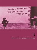 Moral Agendas For Children's Welfare (eBook, ePUB)