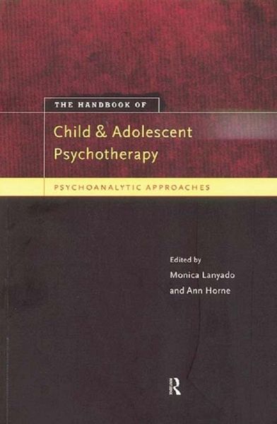 The Handbook of Child and Adolescent Psychotherapy (eBook, ePUB) The Handbook of Child and Adolescent Psychotherapy (eBook, ePUB)