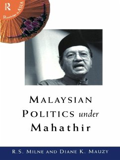 Malaysian Politics Under Mahathir (eBook, PDF) - Mauzy, Diane K.; Milne, R. S.
