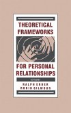 Theoretical Frameworks for Personal Relationships (eBook, PDF)