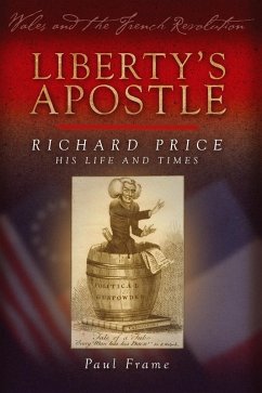 Liberty's Apostle - Richard Price, His Life and Times (eBook, ePUB) - Frame, Paul