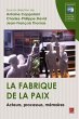 La fabrique de la paix Acteurs,... - Bild 1