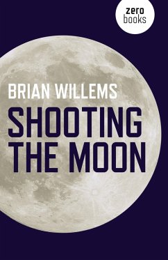 Shooting the Moon (eBook, ePUB) - Willems, Brian