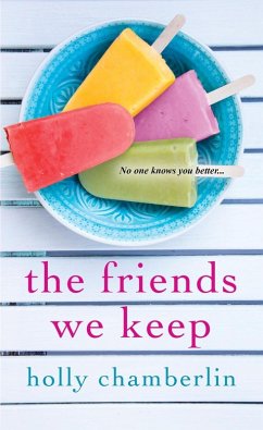 The Friends We Keep (eBook, ePUB) - Chamberlin, Holly