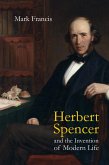 Herbert Spencer and the Invention of Modern Life (eBook, ePUB)