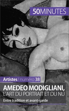 Amedeo Modigliani, l'art du portrait et du nu (eBook, ePUB) - Franceschetto, Coline; 50minutes