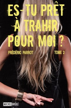 Es-tu pret a trahir pour moi? 02 (eBook, ePUB) - Frederic Parrot