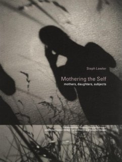 Mothering the Self (eBook, ePUB) - Lawler, Stephanie