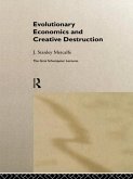 Evolutionary Economics and Creative Destruction (eBook, PDF) Evolutionary Economics and Creative Destruction (eBook, PDF)