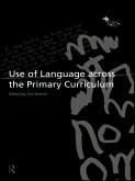 Use of Language Across the Primary Curriculum (eBook, PDF) Use of Language Across the Primary Curriculum (eBook, PDF)