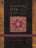 Growing Old in the Middle Ages (eBook, PDF)
