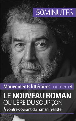 Le Nouveau Roman ou l'ère du soupçon (eBook, ePUB) - Vienne, Magali; 50minutes